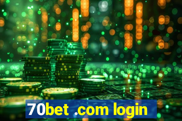 70bet .com login